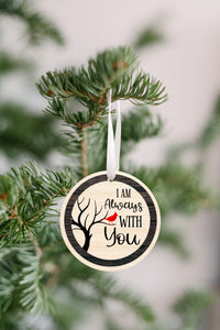 I'm Always With You Christmas Ornament
