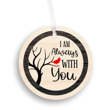 Load image into Gallery viewer, I&#39;m Always With You Christmas Ornament