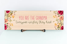 Load image into Gallery viewer, Grandma Everyone Wishes Mother&#39;s Day Sign
