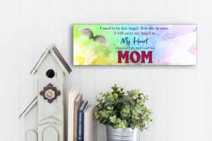 I Used To Be Her Angel Now She's Mine Mother's Day Sign