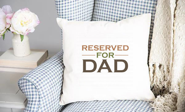 Reserved For Dad Father's Day Throw Pillow Cover