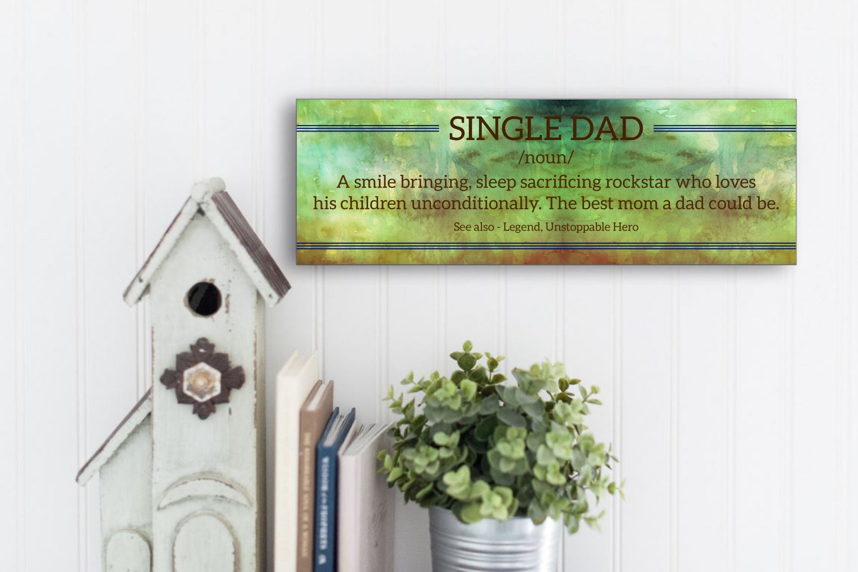 Single Dad Definition Father's Day Sign
