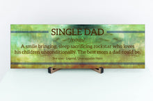 Load image into Gallery viewer, Single Dad Definition Father&#39;s Day Sign