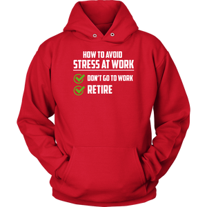 How To Avoid Stress Retire Hoodie