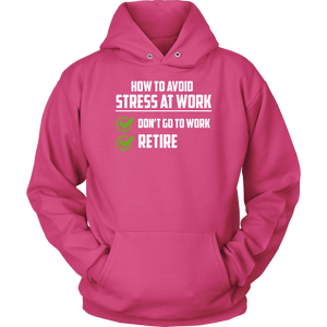 How To Avoid Stress Retire Hoodie
